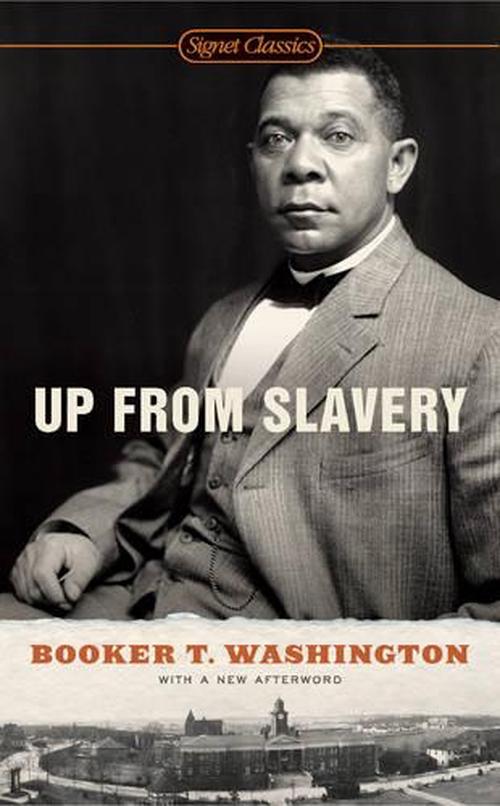 an analysis of the novel up from slavery by booker t washington Up from slavery by booker t washington is a great up from slaveryan analysis of “up from slavery washington grows up on. an analysis of the novel up from slavery by booker t washington Up from slavery by booker t washington is a great up from slaveryan analysis of “up from slavery washington grows up on.