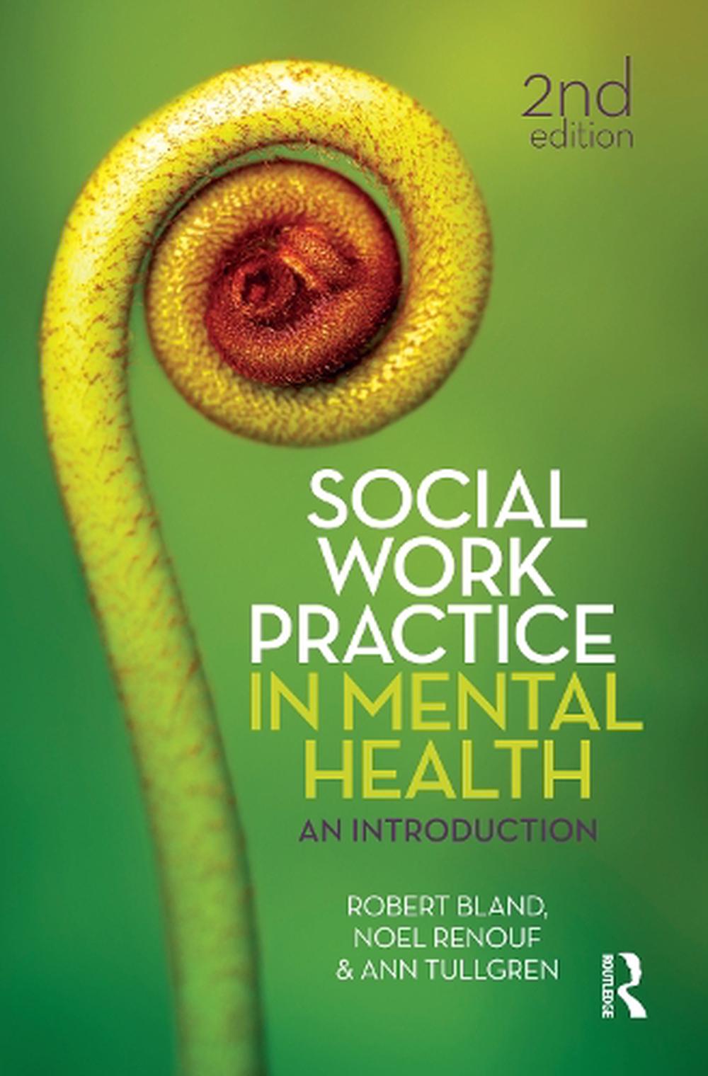 Social Work Practice In Mental Health 2nd Edition By Robert Bland