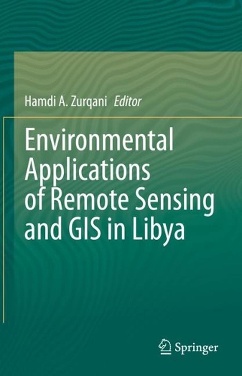 Environmental Applications Of Remote Sensing And Gis In Libya