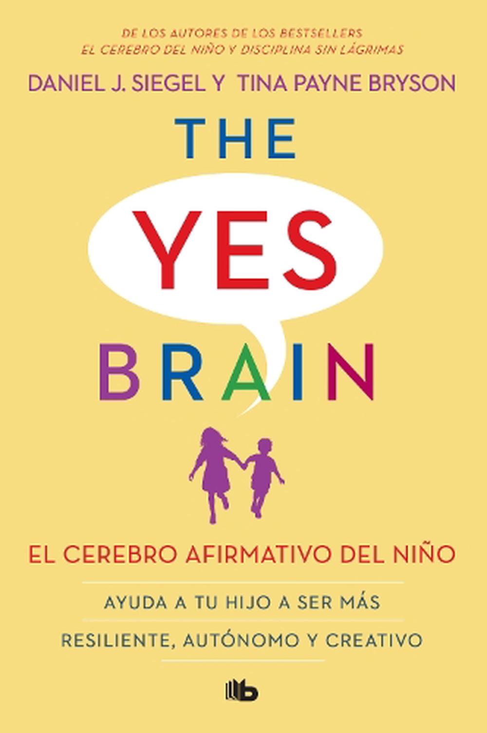 El Cerebro Afirmativo Del Ni O Ayuda A Tu Hijo A Ser M S Resiliente