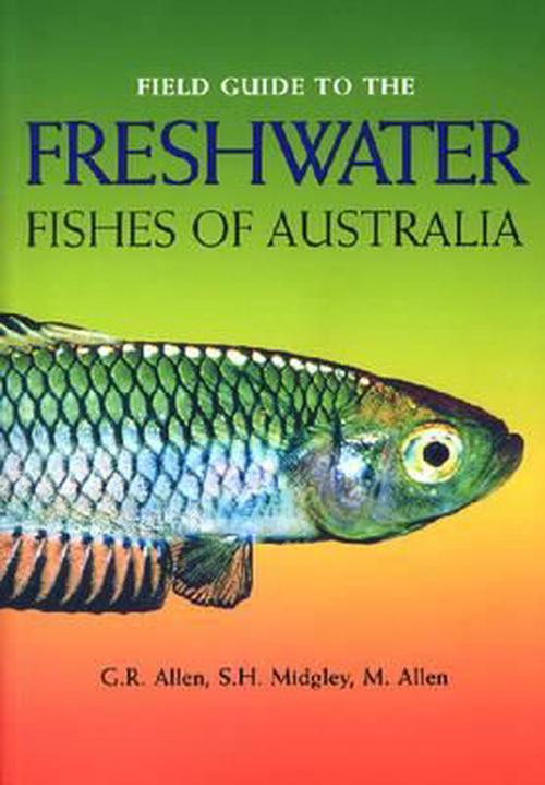 Field Guide To Freshwater Fishes Of Australia By G R