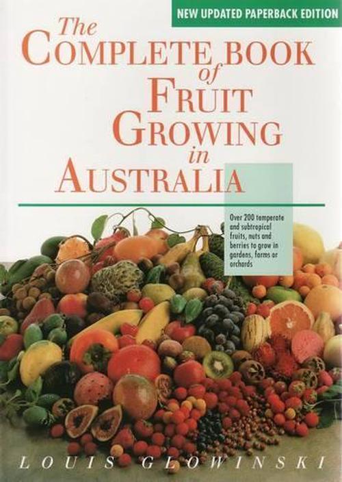 The Complete Book Of Fruit Growing In Australia By Louis