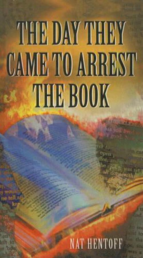 an analysis of the characters in the day they came to arrest the book by nat hentoff an analysis of the characters in the day they came to arrest the book by nat hentoff