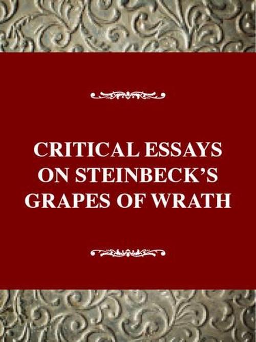 grapes of wrath essay steinbecks political beliefs grapes of wrath essay steinbecks political beliefs