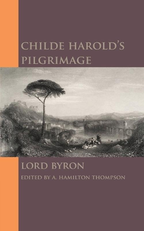 an analysis of childe harolds pilgrimage by lord byron an analysis of childe harolds pilgrimage by lord byron
