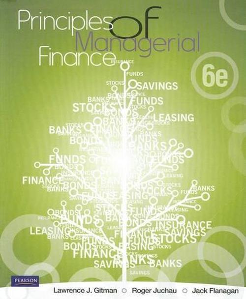 Principles of Managerial Finance, 6th Edition by Lawrence Gitman, Paperback, 9781442518193 Buy