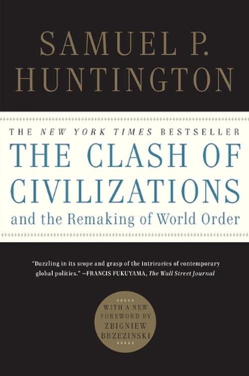 an analysis of the remarking of world order by samuel p huntington an analysis of the remarking of world order by samuel p huntington