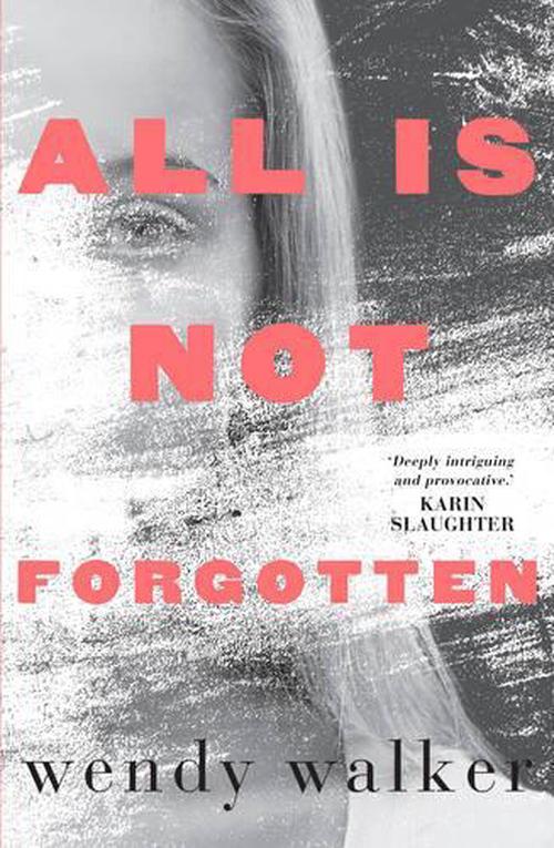 All is Not Forgotten