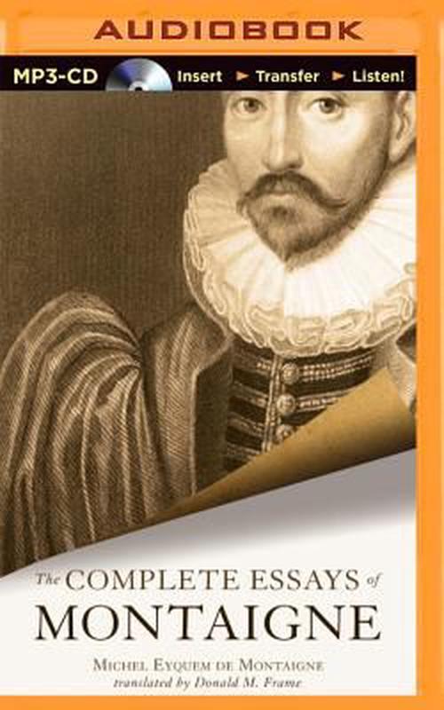 the complete essays by michel de montaigne the complete essays by michel de montaigne