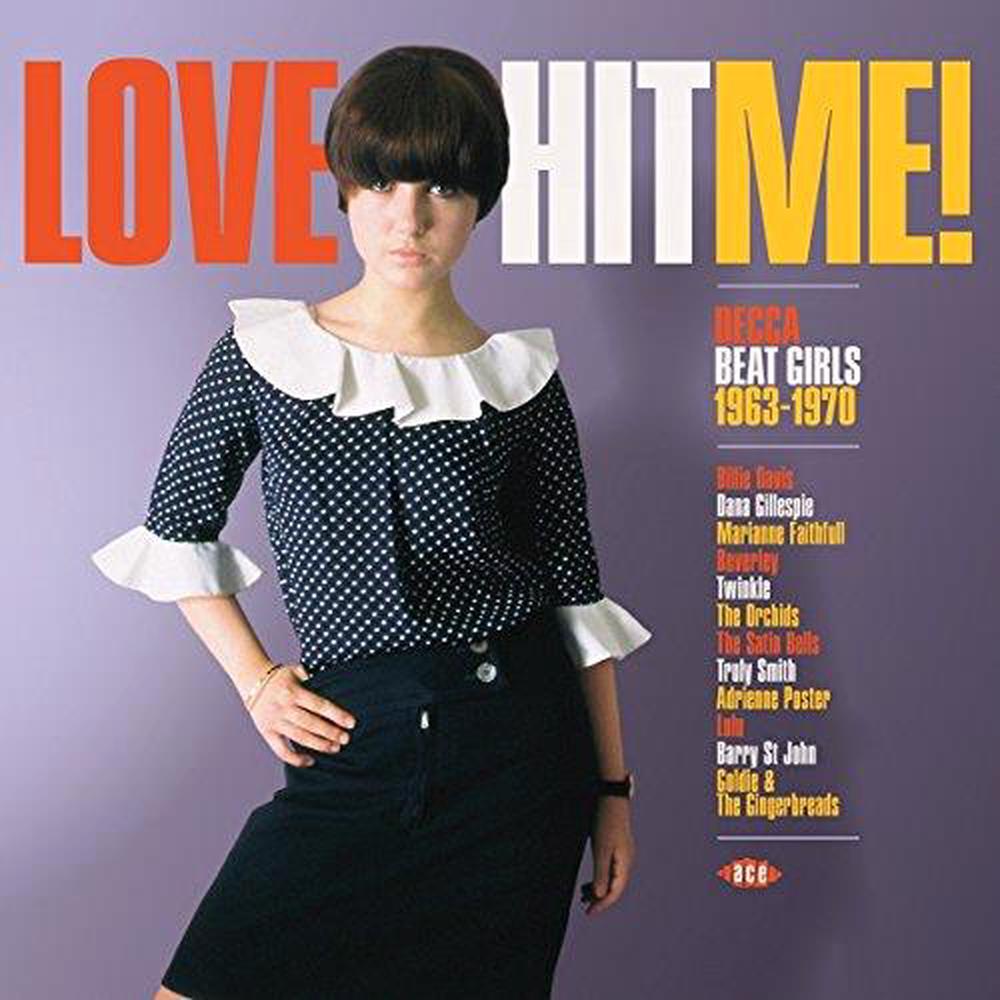 Love Hit Me! Decca Beat Girls 1963-1970, 0029667004312