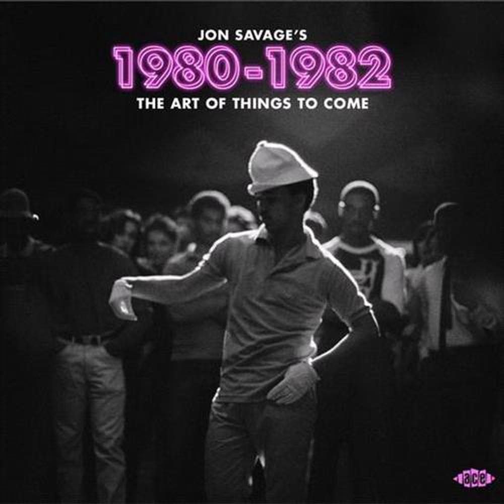 Jon Savage's 1980-1982: The Art Of Things To Come - ISBN: 0029667107921