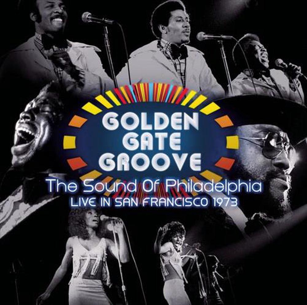 Golden Gate Groove: The Sound Of Philadelphia In San Francisco - 1973, 0194398460512