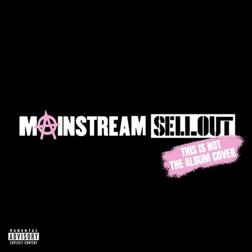 Mainstream Sellout, 0602438612000