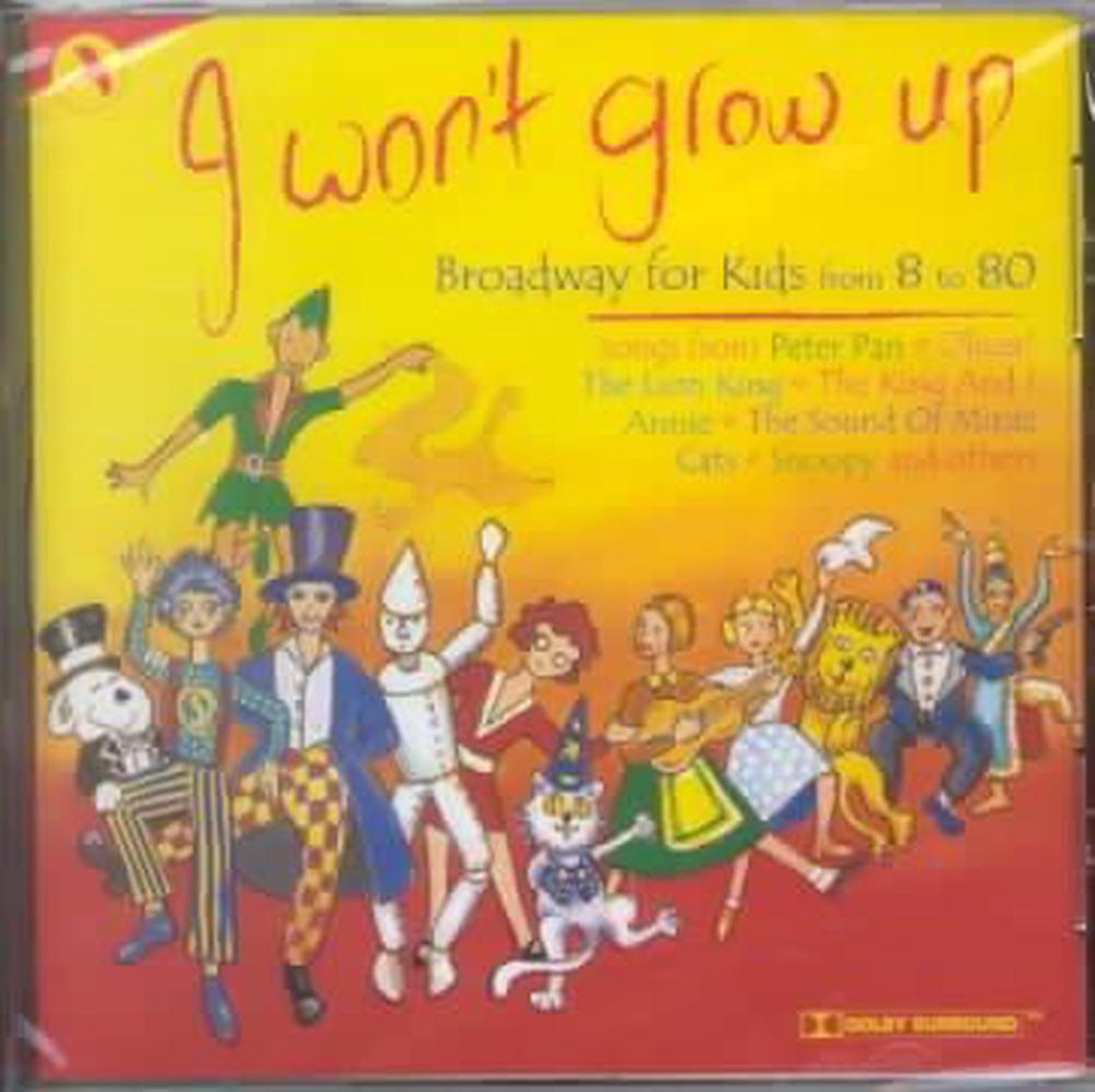 I Won't Grow Up:broadway for Kids - ISBN: 0605288900129