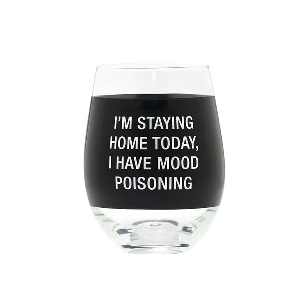 Say What Mood Poisoning Wine Glass, 0672649155405