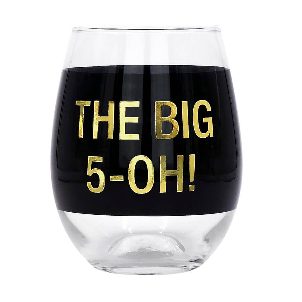 Say What The Big 5-Oh! Wine Glass, 0672649230560