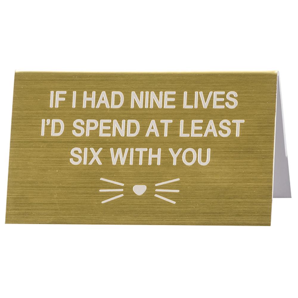 Cat Six Lives With You Desk Sign - 11.5 x 7cm, 0672649250100