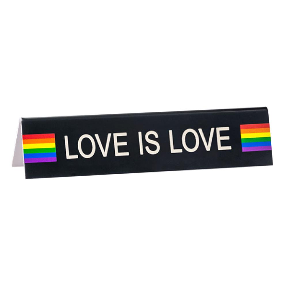 Desk Sign Medium: Love Is Love (Pride), 0672649295743
