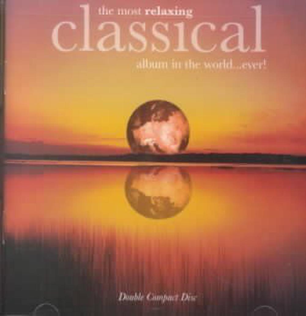 Most Relaxing Classical Album in the, 0724384489021