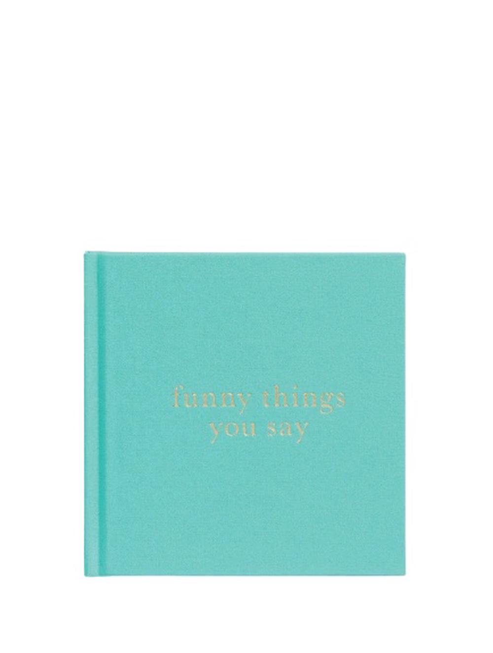 Write To Me - Funny Things You Say. (Mint), Hardcover, 0793618539269 | Buy  online at Tiny Fox