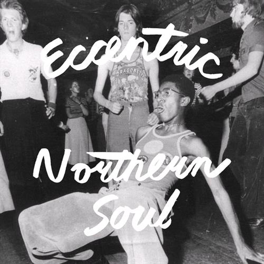 Eccentric Northern Soul, 0825764750714