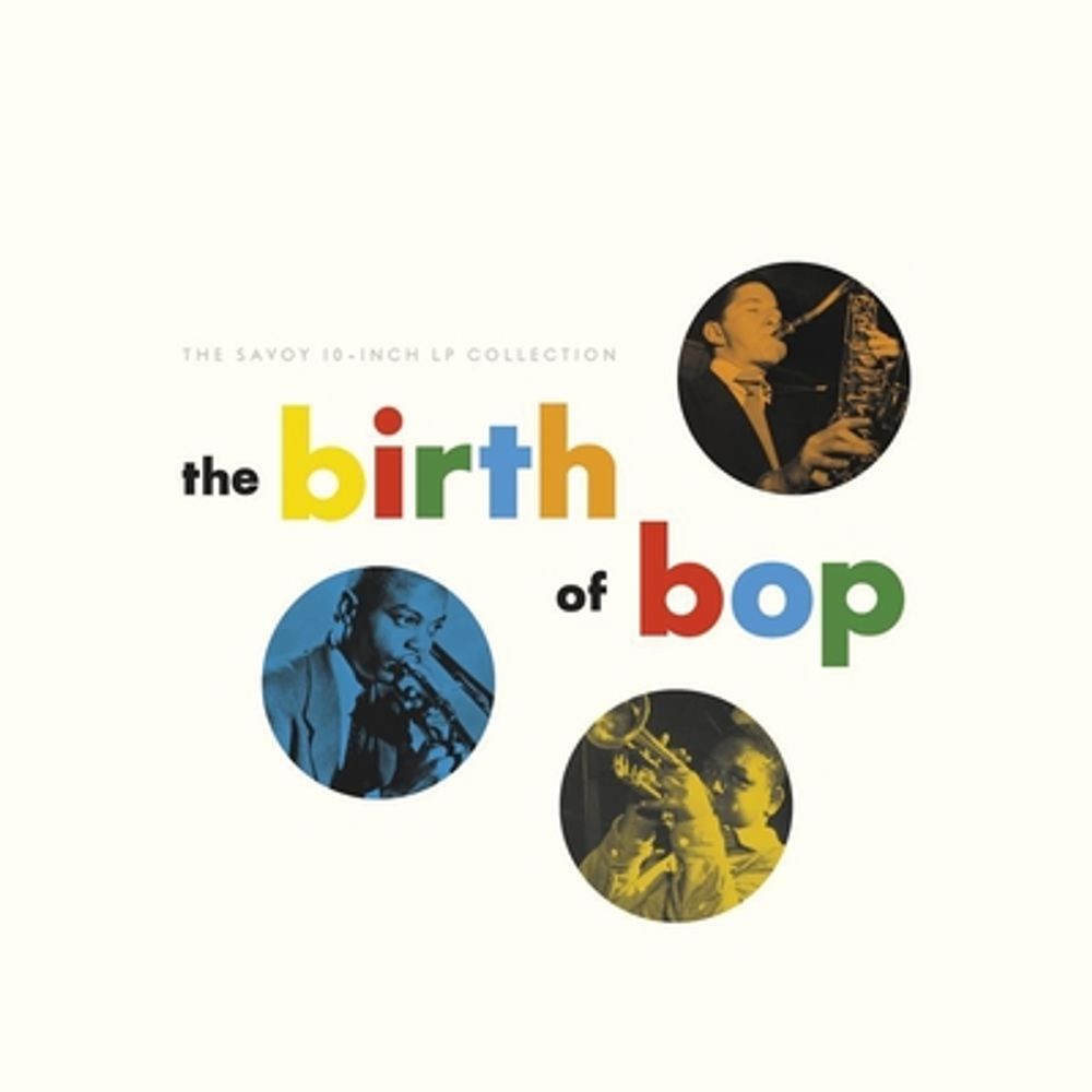 The Birth Of Bop: The Savoy - ISBN: 0888072463745