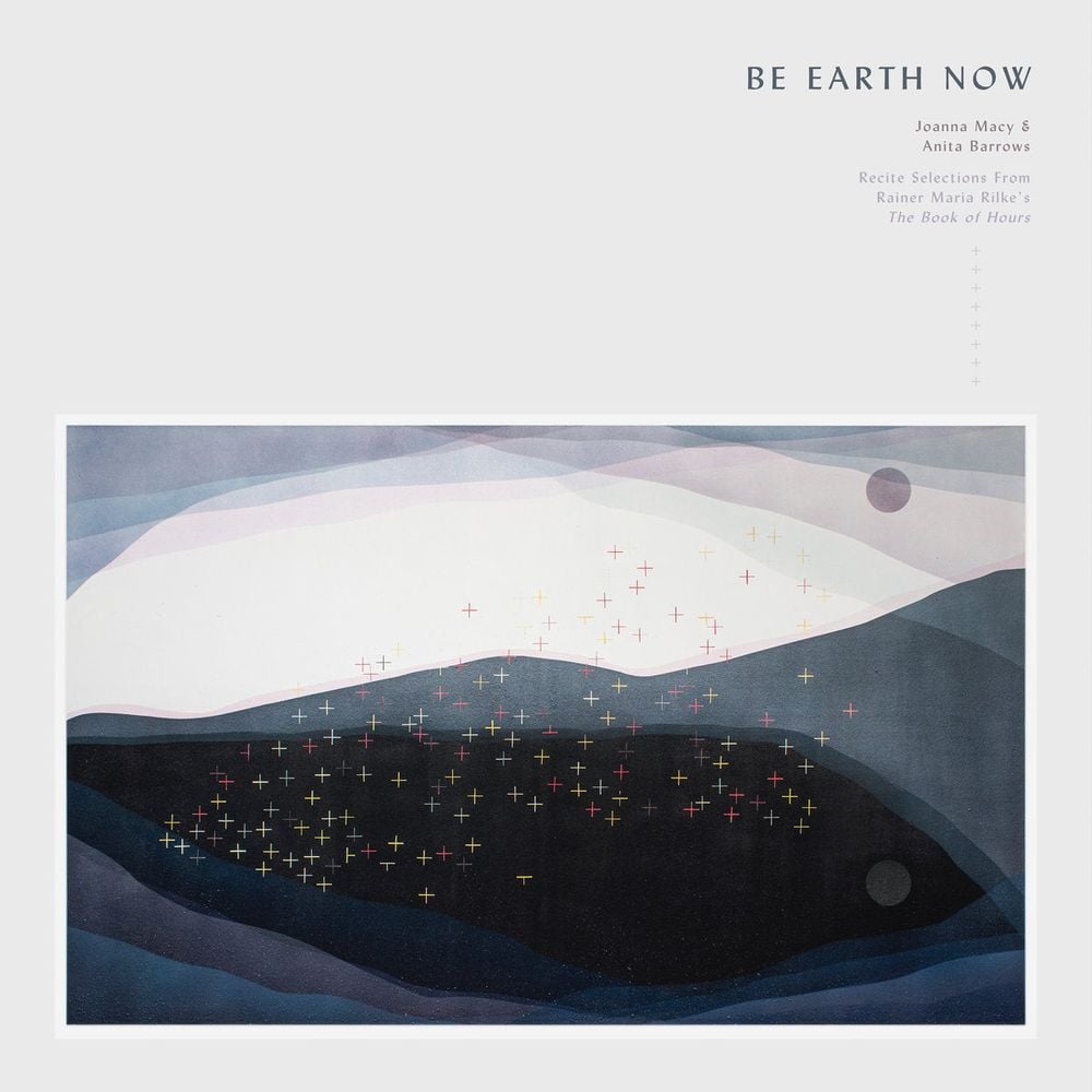 Be Earth Now: Selections from Rainer Maria Rilke's 'The Book of Hours' - ISBN: 5055869549509