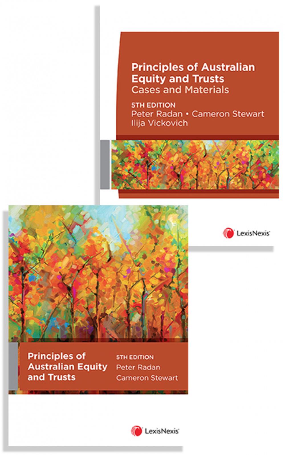 Principles of Australian Equity and Trusts Cases and Materials, 5th edition and Principles of