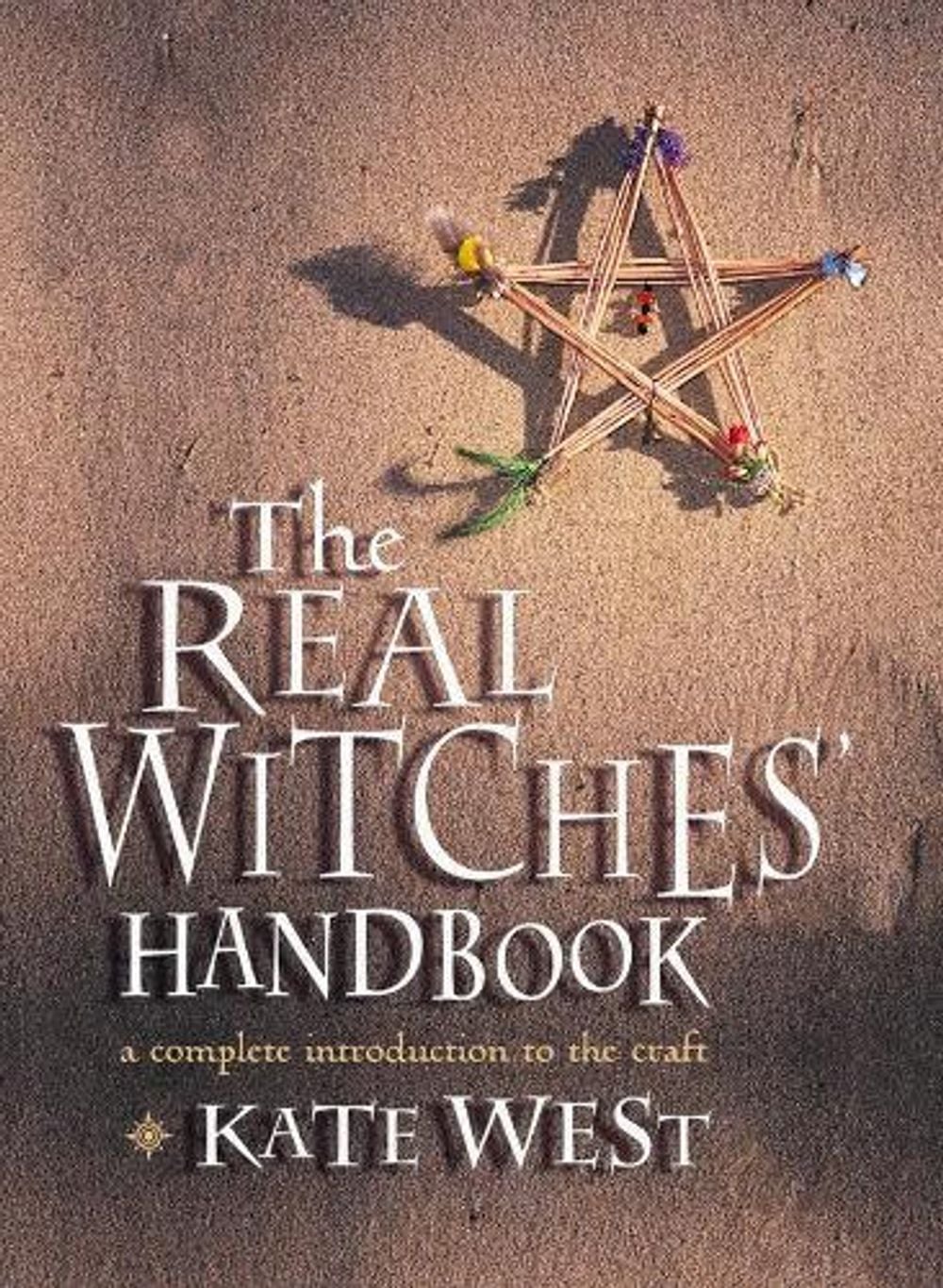 The Real Witches’ Handbook by Kate West, Paperback, 9780007105151 | Buy ...