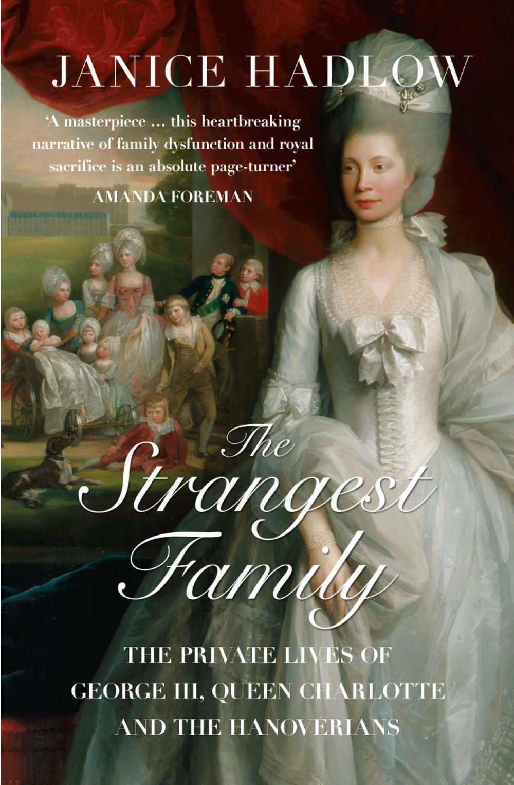 The Strangest Family by Janice Hadlow - ISBN: 9780007165209
