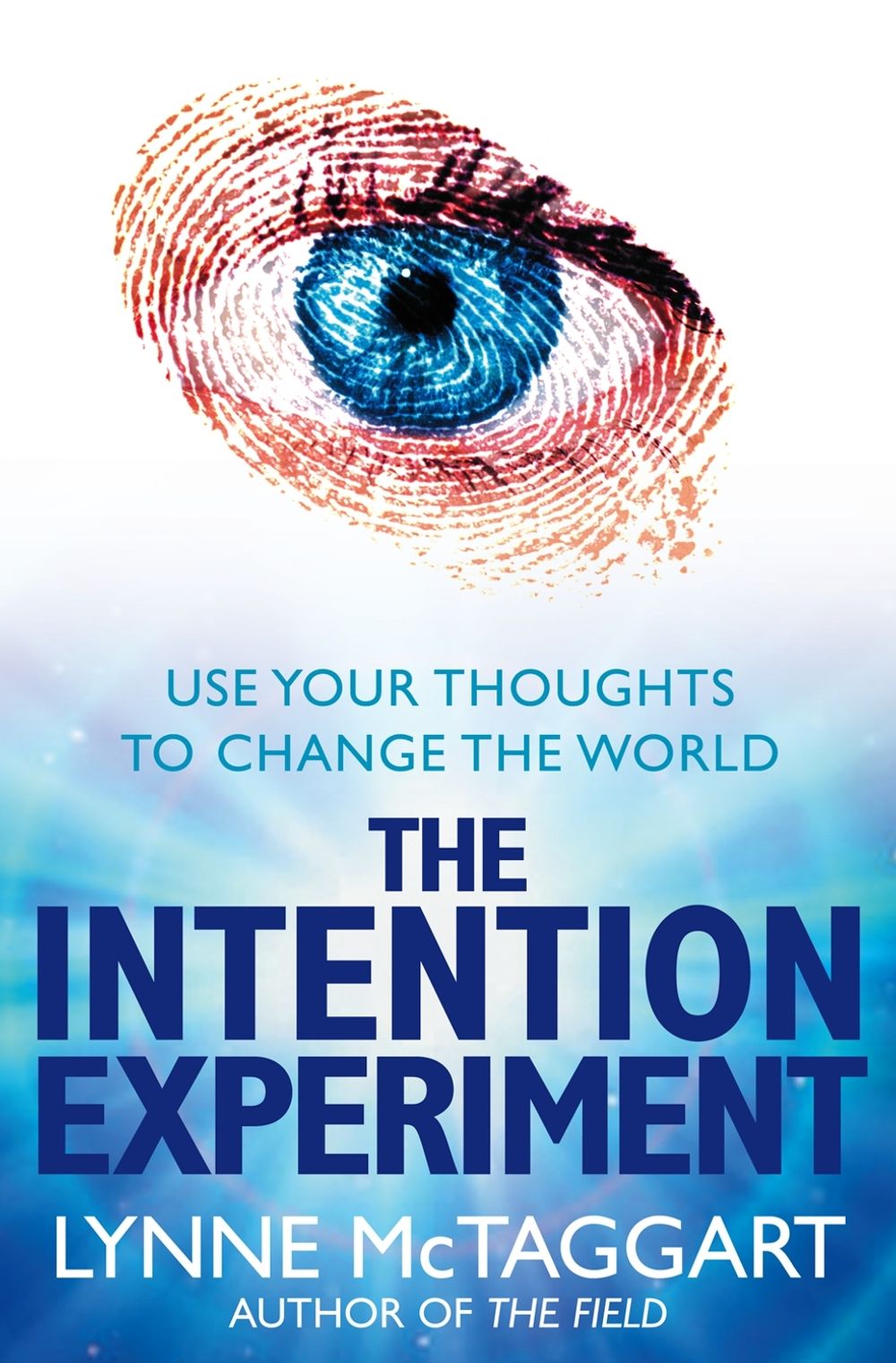 The Intention Experiment by Lynne McTaggart - ISBN: 9780007194599