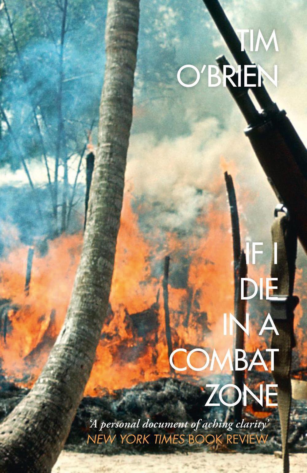 If I Die in a Combat Zone by Tim O’Brien - ISBN: 9780007204977