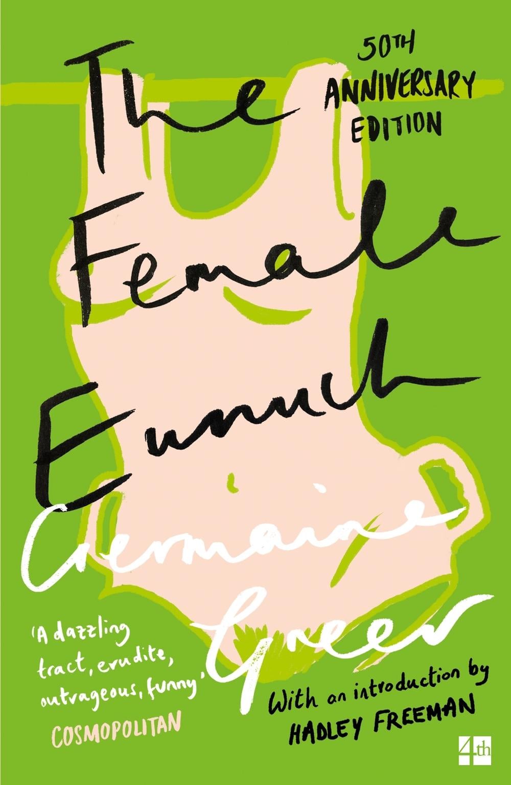 The Female Eunuch by Germaine Greer - ISBN: 9780007205011