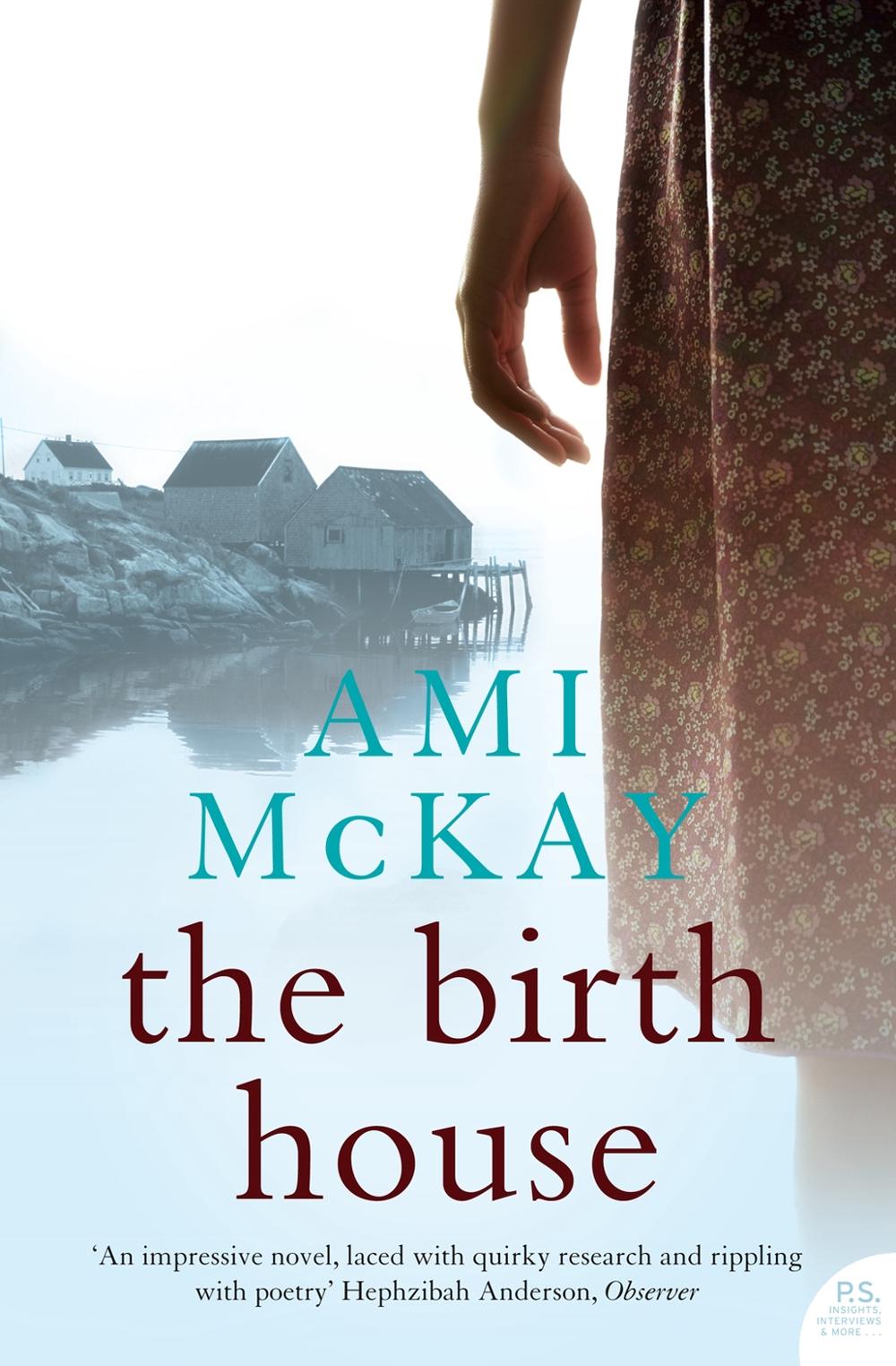 The Birth House by Ami McKay The Birth House by Ami McKay