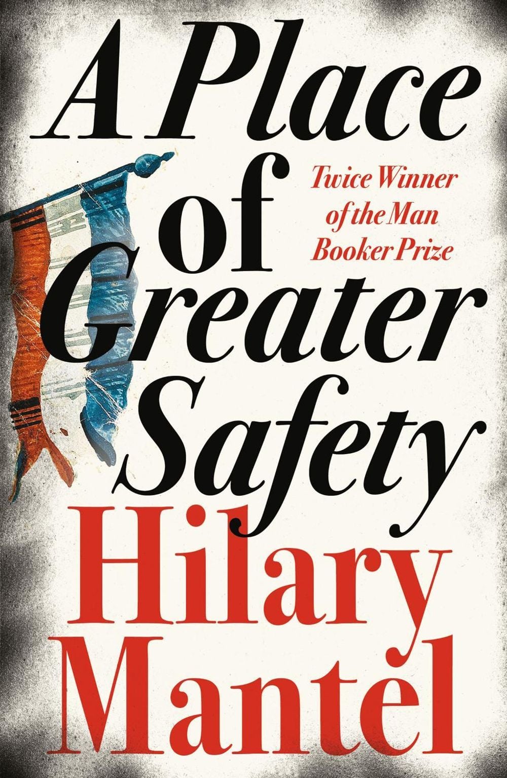 A Place of Greater Safety by Hilary Mantel - ISBN: 9780007250554