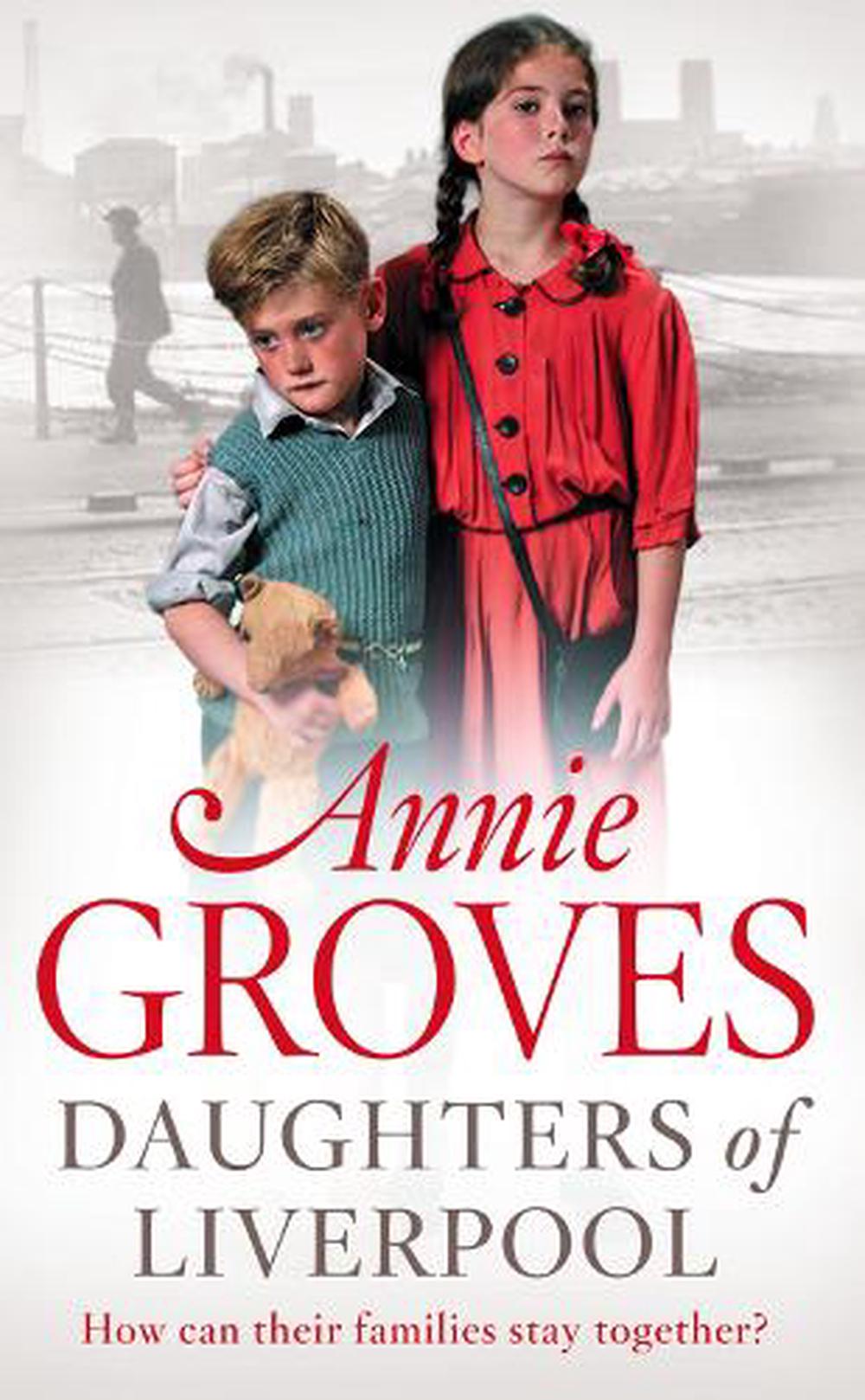 Daughters Of Liverpool By Annie Groves Paperback 9780007265886 Buy Online At The Nile