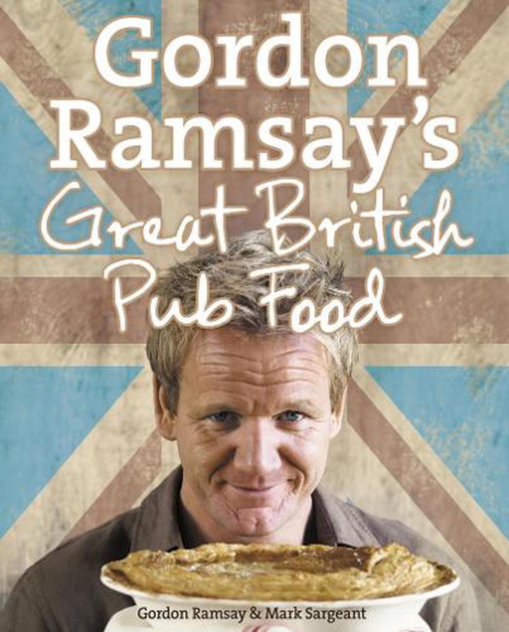 Gordon Ramsay's Great British Pub Food by Mark Sargeant, Hardcover ...