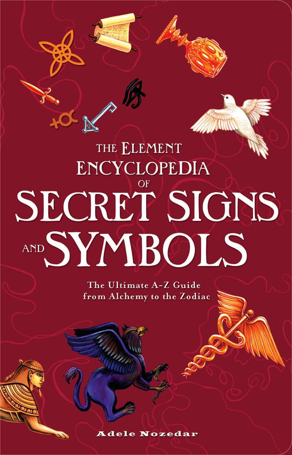 The Element Encyclopedia of Secret Signs and Symbols by Adele Nozedar, Paperback, 9780007298969