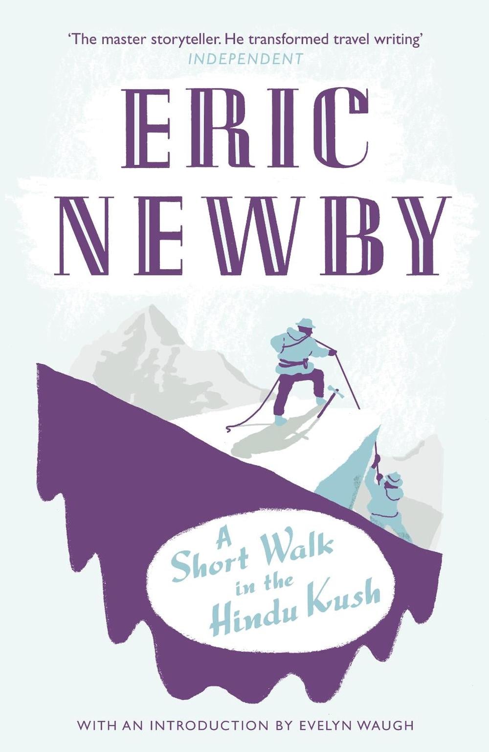 A Short Walk in the Hindu Kush by Eric Newby - ISBN: 9780007367757