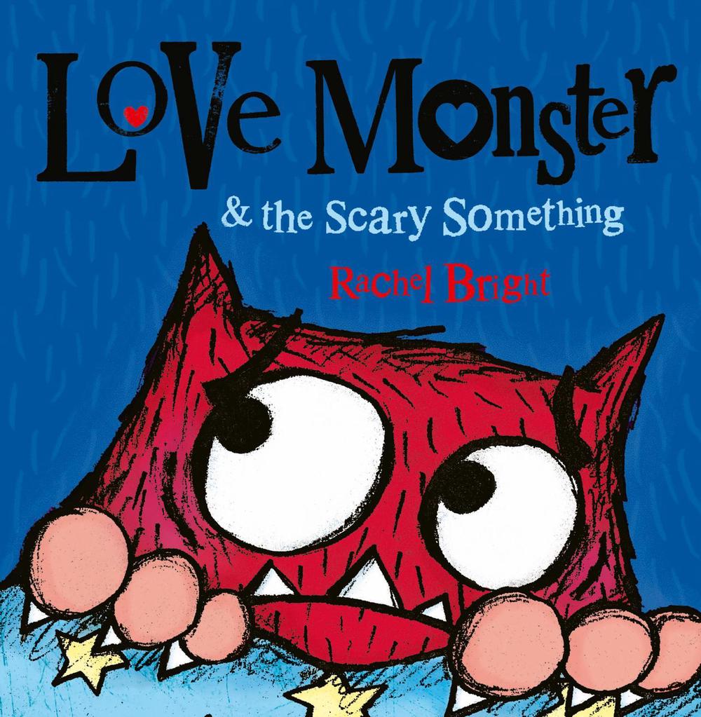 Cover of Love Monster and the Scary Something