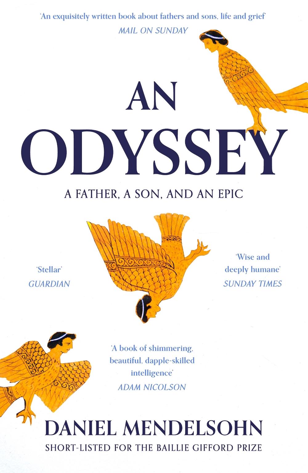 An Odyssey: A Father, A Son and an Epic by Daniel Mendelsohn - ISBN: 9780007545131