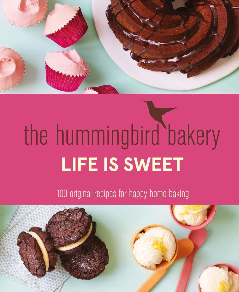 The Hummingbird Bakery Life is Sweet by Tarek Malouf - ISBN: 9780007564590