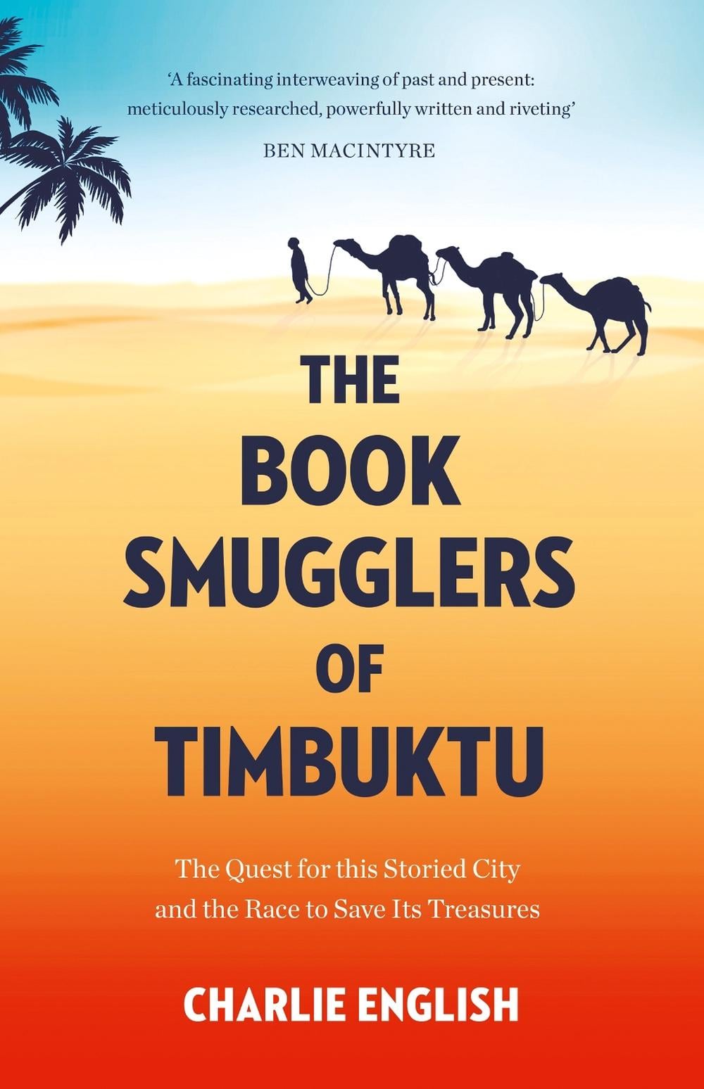 The Book Smugglers of Timbuktu by Charlie English - ISBN: 9780008126650