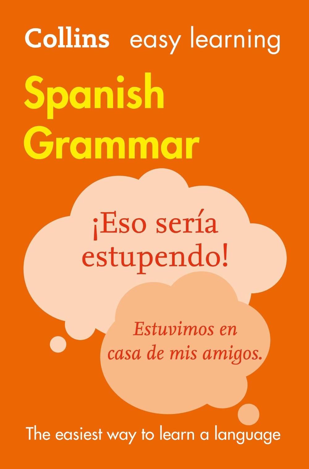 Easy Learning Spanish Grammar, 3rd Edition by Collins Dictionaries - ISBN: 9780008142018