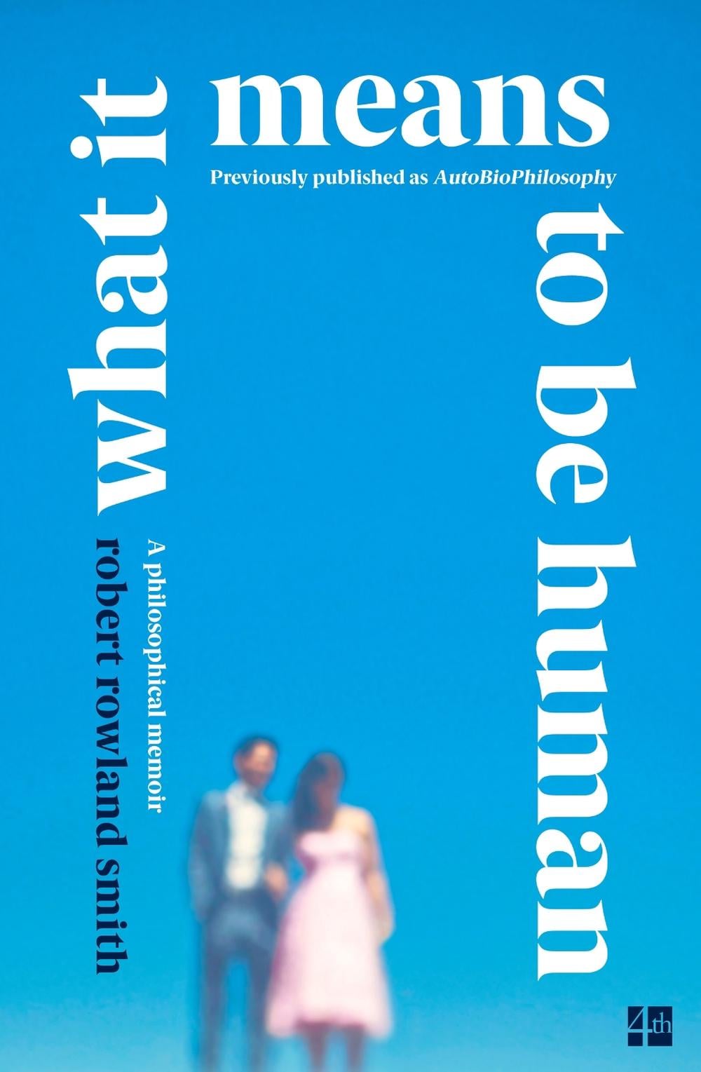 What it Means to be Human by Robert Rowland Smith - ISBN: 9780008218522