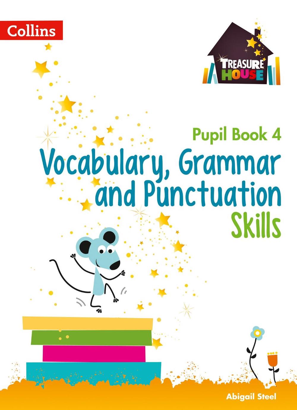 Vocabulary, Grammar and Punctuation Skills Pupil Book 4 by Abigail ...