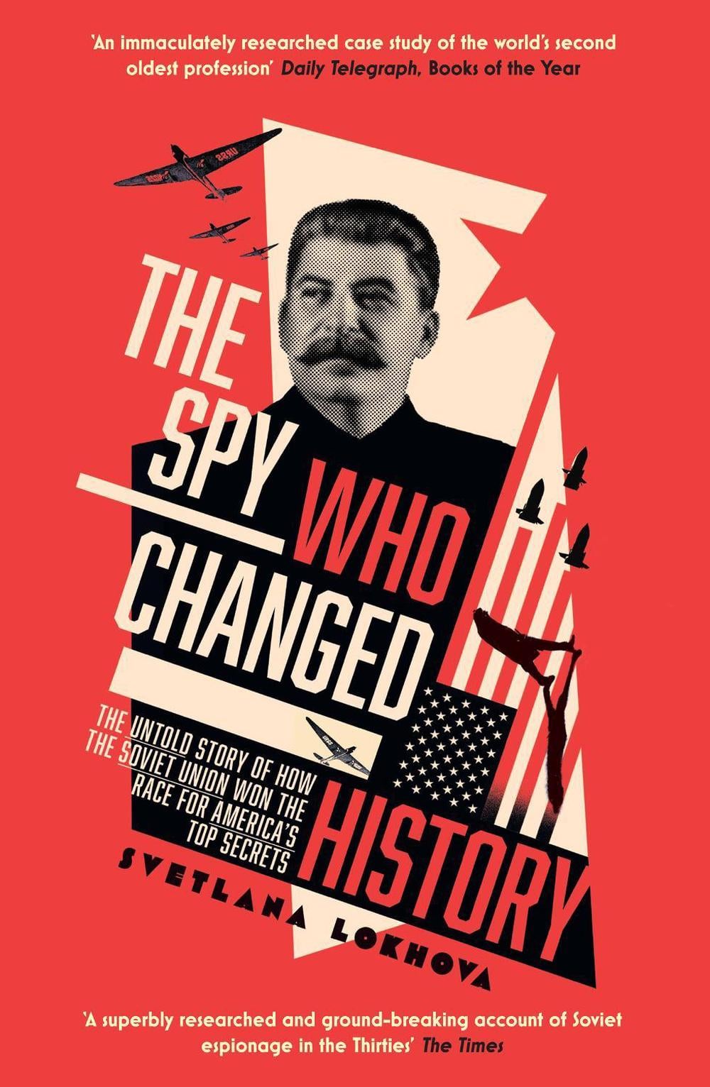 The Spy Who Changed History by Svetlana Lokhova - ISBN: 9780008238148