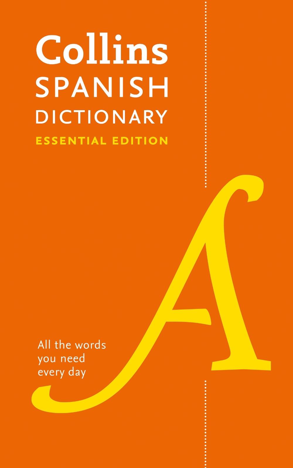 Spanish Essential Dictionary by Collins Dictionaries - ISBN: 9780008270735