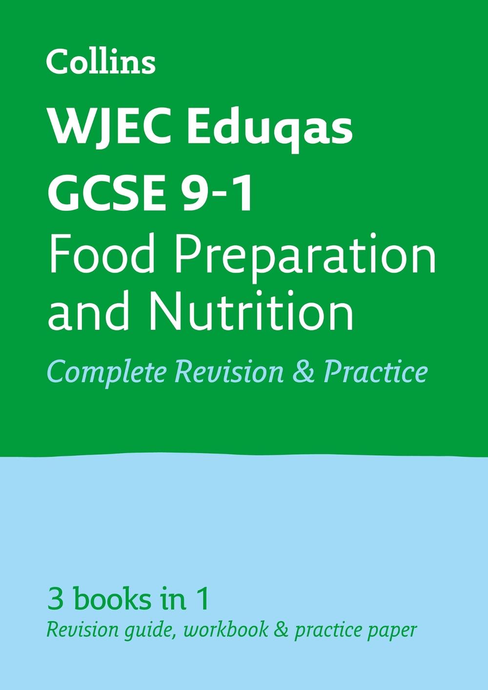 WJEC Eduqas GCSE 9-1 Food Preparation and Nutrition All-in-One Complete Revision and Practice, 9780008292027