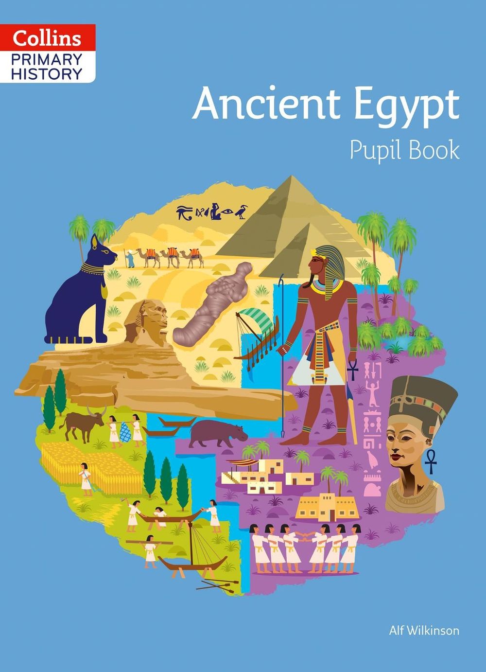 Ancient Egypt Pupil Book by Alf Wilkinson - ISBN: 9780008310837